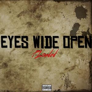 EYES WIDE OPEN (Explicit)