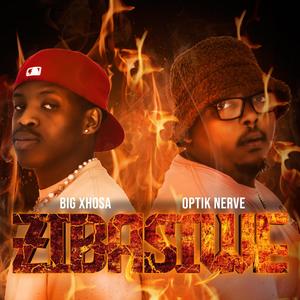 Zibasiwe (feat. Big Xhosa) (Explicit)