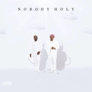 Nobody Holy (Explicit)