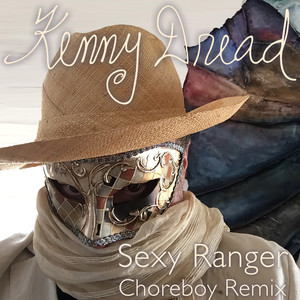 Sexy Ranger (Choreboy Remix)