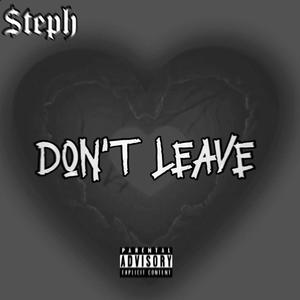 Dont leave (Explicit)