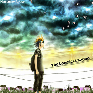 The Loneliest Sound (Explicit)