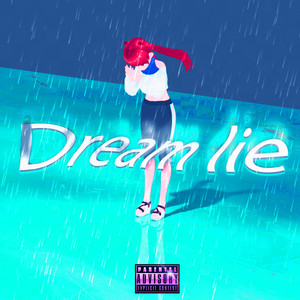 DREAM LIE (Explicit)