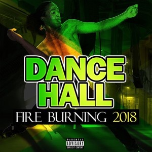 Dancehall Fire Burning 2020