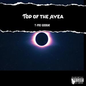 Top of the Ayea (Explicit)