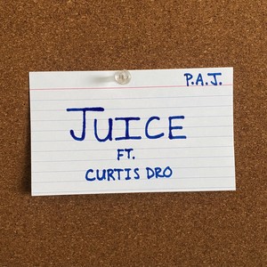 Juice(feat. Curtis Dro) (Explicit)