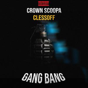 Gang Bang (feat. Clessoff & Zana Beatz) [Explicit]