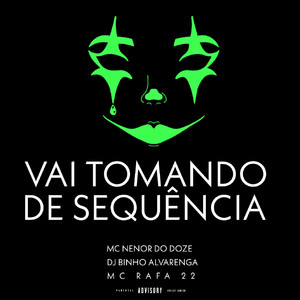 Vai Tomando de Sequencia (Explicit)
