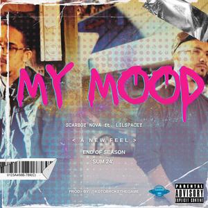 MY MOOD (feat. LILSPACEY) [Explicit]