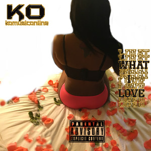 What I Love (extended version|Explicit)