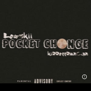 Pocket Change (feat. Kiddoffduncan) (Explicit)