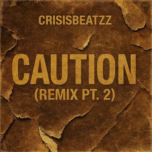 Caution (Remix Pt. 2)