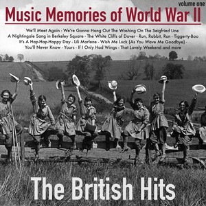 Music Memories of World War II, Vol. 1 - The British Hits