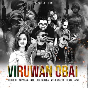 Viruwan Obai(feat. Neo, BigHarsha, Dimi3, WildSkatey, Hirushi & Apzi)