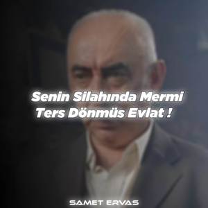 Senin Silahında Mermi Ters Dönmüş Evlat !