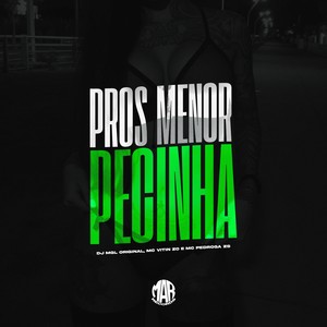 Pros Menor Pecinha (Explicit)