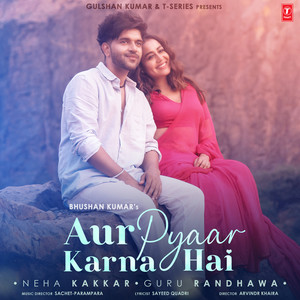 Aur Pyaar Karna Hai