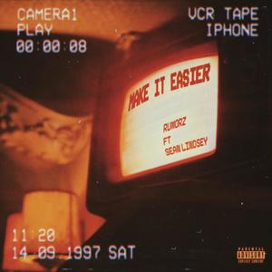 Make it Easier (feat. Sean Lindsey) (Explicit)