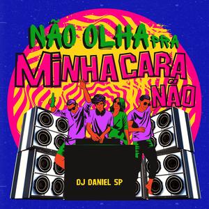 Não Olha Pra minha nâo (ELETROFUNK)