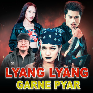 LYANG LYANG GARNE PYAR