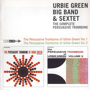 The Complete Persuasive Trombone - Big Band & Sextet