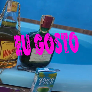 Eu Gosto (Explicit)