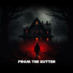 From the gutter (Explicit)