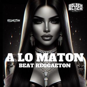 A lo maton beat reggaeton