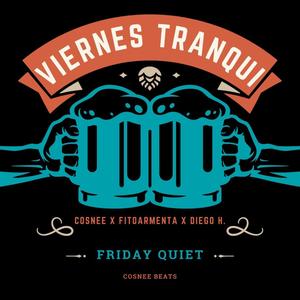 Viernes Tranqui(feat. Fito Armenta & Diego H) (Explicit)