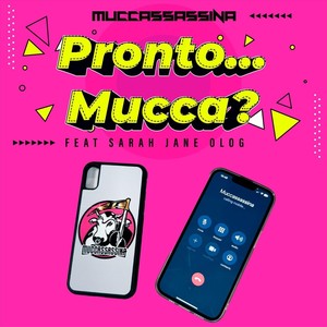 Pronto... Mucca? (feat. Sarah Jane Olog)