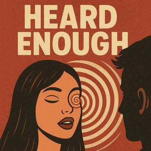 Heard Enough (Explicit)