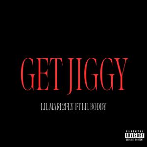Get Jiggy (feat. Lil Roddy) (Explicit)