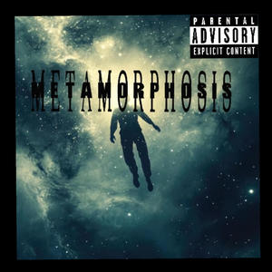 metamorphosis (Explicit)