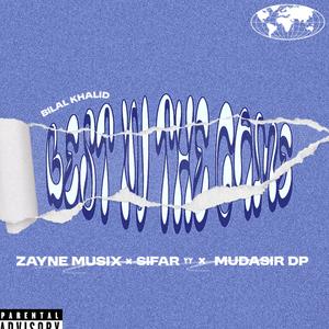 best in the game (feat. MUDASIR DP, Sifar ٢٢ & Zaynemusix) (Explicit)