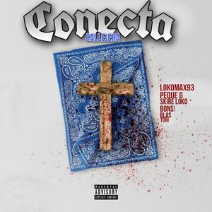 Conecta callejera (feat. Comando Exclusivo & La Guerrilla Musick) (Explicit)
