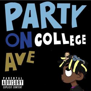 Party On College Avenue (Explicit)