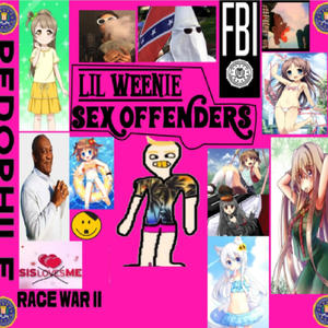 Lil Weenie Sex Offenders (Explicit)