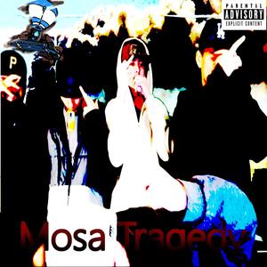 Mosa Tragedy (feat. $TACKZ, lil ikky & K London) [Explicit]