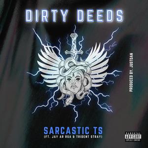 Dirty Deeds (feat. Jay Ar RSA & Trident Stray) (Explicit)