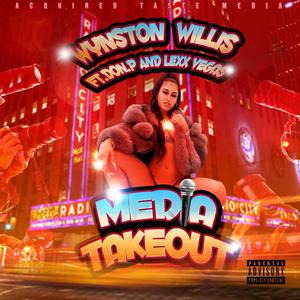 Media Takeout (feat. Lexx Vegas & Don P) [Explicit]