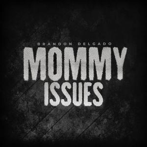 Mommy Issues