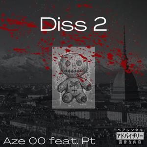 Diss 2 (feat. Aze00) (Explicit)