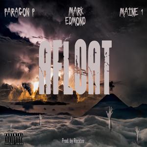 Afloat (feat. Paragon P & Maine1) [Explicit]