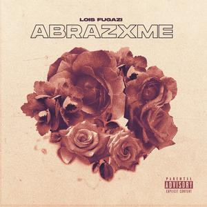 Abrazxme (Explicit)