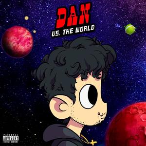 Dan VS. The World (Explicit)