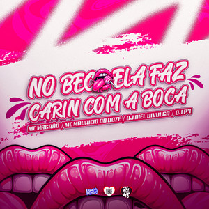 No Beco Ela Faz Carin Com a Boca (Explicit)