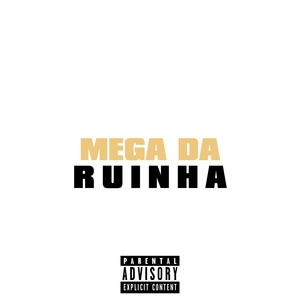 Mega da Ruinha (Explicit)