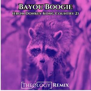 Bayou Boogie (From Donkey Kong Country 2) (Theology Remix)