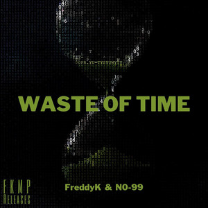 Waste of Time (Explicit)