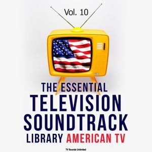 The Essential Television Soundtrack Library: American TV, Vol. 10